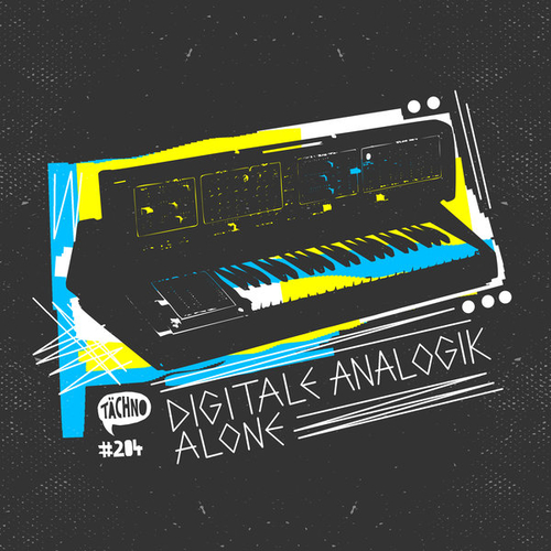Digitale Analogik - Alone [TAECH204]